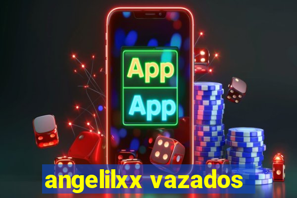 angelilxx vazados